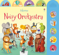 Noisy Orchestra - Sound Book : Noisy Books - Sam Taplin