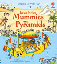 Look Inside Mummies & Pyramids : Look Inside - Rob Lloyd Jones
