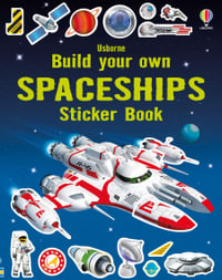 Build your Own Spaceships Sticker Book : Build Your Own Sticker Book - Simon Tudhope