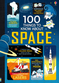 100 Things to Know About Space : 100 THINGS TO KNOW ABOUT - Various