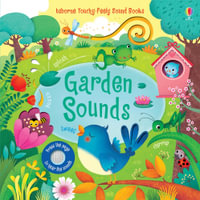 Garden Sounds : Usborne Touchy-Feely Sound Book - Sam Taplin