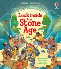 Look Inside the Stone Age : Look Inside - Abigail Wheatley