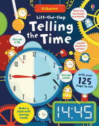 Lift-The-Flap Telling the Time : Lift-the-flap Maths - Rosie Hore