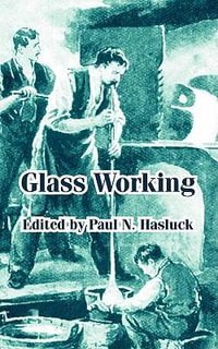 Glass Working - Paul N. Hasluck