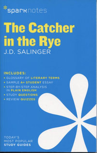 The Catcher in the Rye by J.D. Salinger : SparkNotes Literature Guides - Sparknotes
