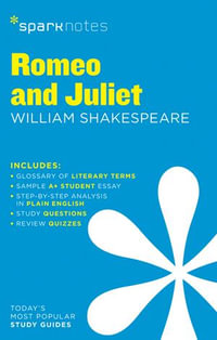 Romeo and Juliet SparkNotes Literature Guide : SparkNotes Literature Guide - SparkNotes