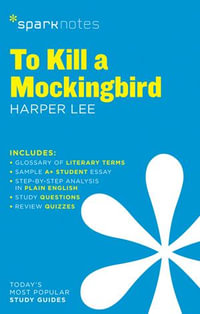 To Kill a Mockingbird SparkNotes Literature Guide : SparkNotes Literature Guide Series - SparkNotes