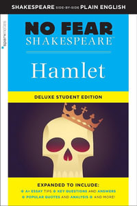 Hamlet (No Fear Shakespeare) : No Fear Shakespeare Deluxe Student Editions - Shakespeare Side-by-Side Plain English - SparkNotes