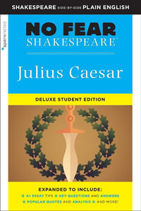 Julius Caesar (No Fear Shakespeare) : No Fear Shakespeare Deluxe Student Editions - Shakespeare Side-by-Side Plain English - SparkNotes