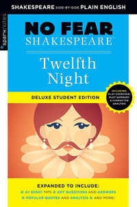 Twelfth Night (No Fear Shakespeare) : No Fear Shakespeare Deluxe Student Editions - Shakespeare Side-by-Side Plain English - SparkNotes