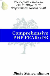 Comprehensive PHP PEAR : : DB - Blake Schwendiman