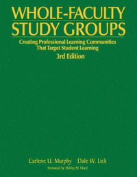 Whole-Faculty Study Groups : Creating Professional Learning Communities That Target Student Learning - Carlene U. Murphy