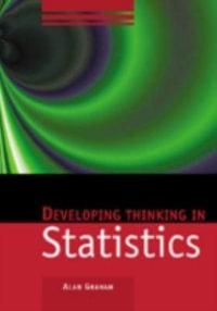 Developing Thinking in Statistics : Published in Association with The Open University - Alan Graham