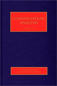 Conversation Analysis : Sage Benchmarks in Social Research Methods - Paul Drew