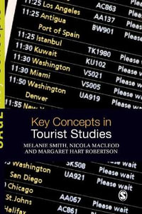 Key Concepts in Tourist Studies : SAGE Key Concepts series - Melanie Smith
