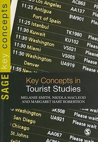 Key Concepts in Tourist Studies : Sage Key Concepts Series - Melanie Smith