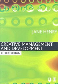 Creative Management and Development : Published in association with The Open University - Jane Henry