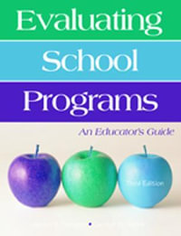 Evaluating School Programs : An Educator's Guide - James R. Sanders