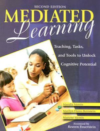 Mediated Learning : Teaching, Tasks, and Tools to Unlock Cognitive Potential - Mandia Mentis