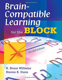 Brain-Compatible Learning for the Block - R. Bruce Williams
