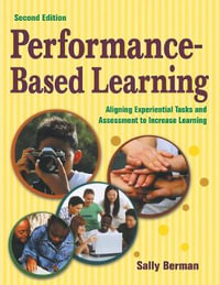 Performance-Based Learning : Aligning Experiential Tasks and Assessment to Increase Learning - Sally Berman