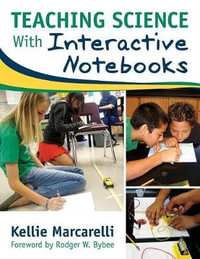 Teaching Science With Interactive Notebooks - Kellie Marcarelli