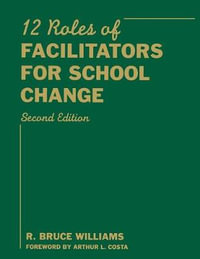 Twelve Roles of Facilitators for School Change - R. Bruce Williams
