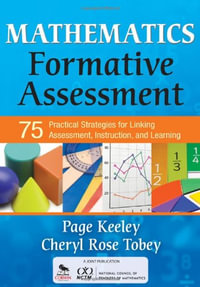 Corwin Mathematics : 75 Practical Strategies for Linking Assessment, Instruction, and Learning - Page D. Keeley