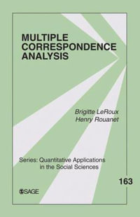 Multiple Correspondence Analysis : Quantitative Applications in the Social Sciences - Brigitte Le Roux