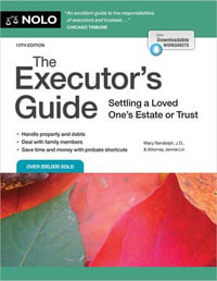 Executor's Guide, The : Settling a Loved One's Estate or Trust