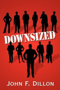 Downsized - John F. Dillon