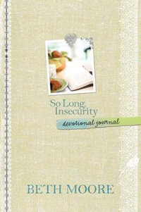 So Long, Insecurity Devotional Journal - Beth Moore