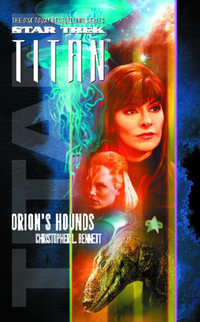 Orion's Hounds : Titan #3: Orion's Hounds - Christopher L. Bennett