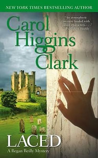 Laced : Regan Reilly Series : Book 10 - Carol Higgins Clark