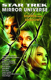 Shards and Shadows : Mirror Universe: Shards and Shadows - Christopher L. Bennett