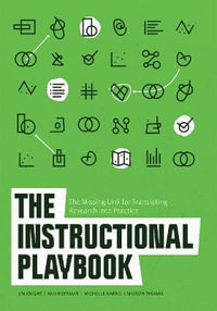 The Instructional Playbook : The Missing Link for Translating Research into Practice - Jim Knight
