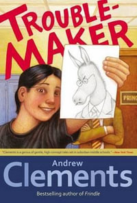 Troublemaker - Andrew Clements