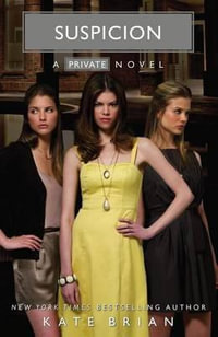 Suspicion : A Private Novel - Kate Brian