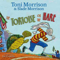 The Tortoise or the Hare - Toni Morrison