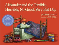 Alexander and the Terrible, Horrible, No Good, Very Bad Day - Judith Viorst