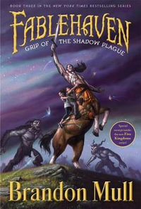 Grip of the Shadow Plague : Fablehaven : Fablehaven : Book 3 - Brandon Mull