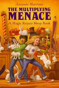 Multiplying Menace : Magic Repair Shop - Amanda Marrone