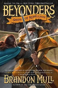 Seeds of Rebellion : Beyonders : Book 2 - Brandon Mull