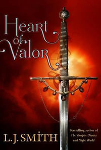 Heart of Valor : The Night of the Solstice Series - L J Smith