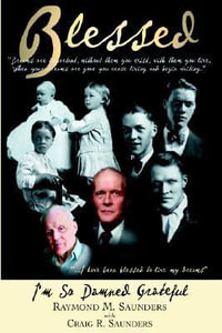 Blessed : I'm So Damn Grateful - Raymond M. Saunders