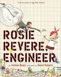 Rosie Revere, Engineer : The Questioneers - Andrea Beaty