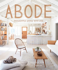Abode : Thoughtful Living with Less - Serena Mitnik-Miller