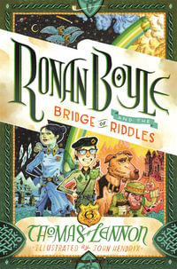 Ronan Boyle and the Bridge of Riddles : UK paperback edition : Ronan Boyle - Thomas Lennon