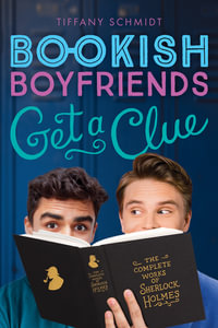 Get a Clue : Bookish Boyfriends : Book 4 - Tiffany Schmidt