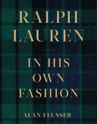 Ralph Lauren : In His Own Fashion - Alan Flusser